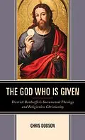E-Book (epub) The God Who Is Given von Chris Dodson