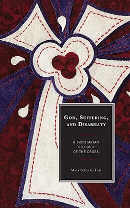 E-Book (epub) God, Suffering, and Disability von Mary Schaefer Fast