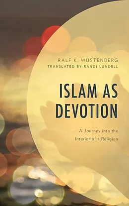 E-Book (epub) Islam as Devotion von Ralf K. Wüstenberg