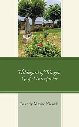 E-Book (epub) Hildegard of Bingen, Gospel Interpreter von Beverly Mayne Kienzle