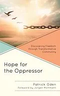 E-Book (epub) Hope for the Oppressor von Patrick Oden