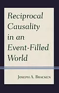 E-Book (epub) Reciprocal Causality in an Event-Filled World von Joseph A. Bracken S. J.