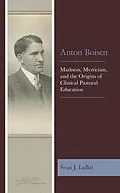 E-Book (epub) Anton Boisen von Sean J. Labat