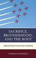 E-Book (epub) Sacrifice, Brotherhood, and the Body von Patrick McMurray