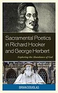 E-Book (epub) Sacramental Poetics in Richard Hooker and George Herbert von Brian Douglas