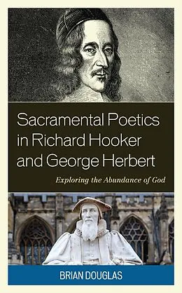 E-Book (epub) Sacramental Poetics in Richard Hooker and George Herbert von Brian Douglas