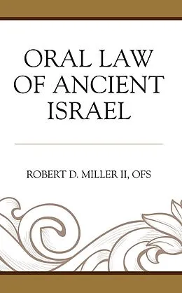 E-Book (epub) Oral Law of Ancient Israel von Robert D. Miller II Ofs