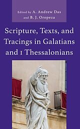 Livre Relié Scripture, Texts, and Tracings in Galatians and 1 Thessalonians de A. Andrew Oropeza, B. J., Azusa Pacific Unive Das