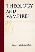 Livre Relié Theology and Vampires de Madeline, University of York Potter