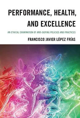 E-Book (epub) Performance, Health, and Excellence von Francisco Javier López Frías