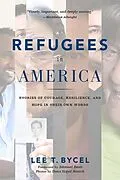 E-Book (epub) Refugees in America von Bycel Lee T Bycel