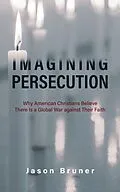 E-Book (pdf) Imagining Persecution von Jason Bruner