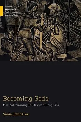 E-Book (epub) Becoming Gods von Vania Smith-Oka