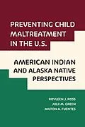 E-Book (epub) Preventing Child Maltreatment in the U.S. von Royleen J Ross, Julii M Green, Milton A Fuentes