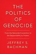 E-Book (epub) Politics of Genocide von Jeffrey S. Bachman