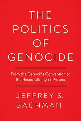 E-Book (epub) Politics of Genocide von Jeffrey S. Bachman