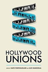 Livre Relié Hollywood Unions de Kate Marzola, Luci Fortmueller