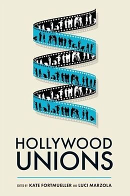 Livre Relié Hollywood Unions de Kate Marzola, Luci Fortmueller