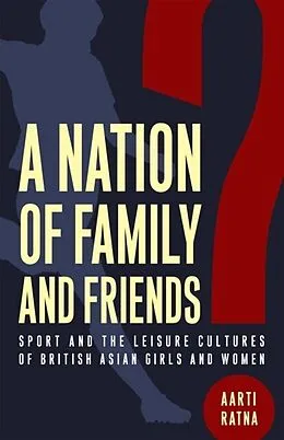 E-Book (pdf) Nation of Family and Friends? von Aarti Ratna