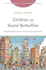 Couverture cartonnée Children as Social Butterflies de Ursina Jaeger