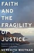 Livre Relié Faith and the Fragility of Justice de Meredith Whitnah