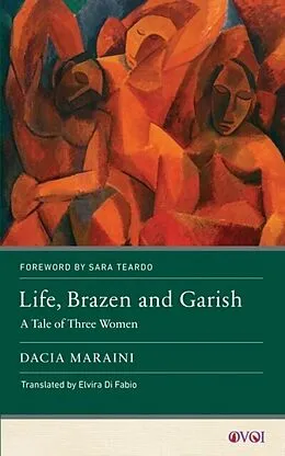 E-Book (epub) Life, Brazen and Garish von Dacia Maraini