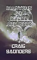 E-Book (epub) Masters of Blood and Bone von Craig Saunders