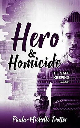 E-Book (epub) Hero and Homicide (The Death Betrayal and Love Series, #4) von Paula-Michelle Trotter