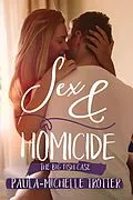 E-Book (epub) Sex and Homicide (The Death Betrayal and Love Series, #2) von Paula-Michelle Trotter