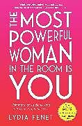 Couverture cartonnée The Most Powerful Woman in the Room Is You de Lydia Fenet