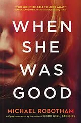 Kartonierter Einband When She Was Good von Michael Robotham