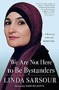 E-Book (epub) We Are Not Here to Be Bystanders von Linda Sarsour