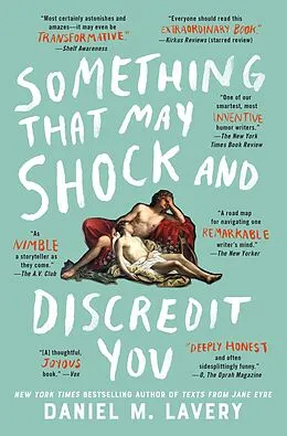 E-Book (epub) Something That May Shock and Discredit You von Daniel Mallory Ortberg