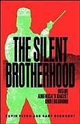 Kartonierter Einband Silent Brotherhood: Inside America's Racist Underground von Kevin Flynn