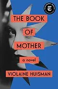 E-Book (epub) The Book of Mother von Violaine Huisman