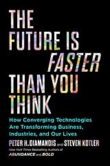 Livre Relié The Future Is Faster Than You Think de Peter H. Diamandis, Steven Kotler