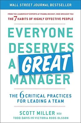 E-Book (epub) Everyone Deserves a Great Manager von Scott Jeffrey Miller, Todd Davis, Victoria Roos Olsson