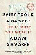 Kartonierter Einband Every Tool's a Hammer von Adam Savage