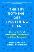 E-Book (epub) Buy Nothing, Get Everything Plan von Liesl Clark, Rebecca Rockefeller