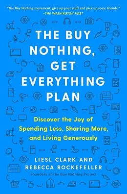 E-Book (epub) Buy Nothing, Get Everything Plan von Liesl Clark, Rebecca Rockefeller