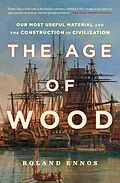 E-Book (epub) Age of Wood von Roland Ennos