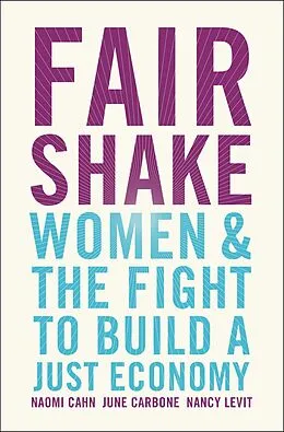 E-Book (epub) Fair Shake von Naomi Cahn, June Carbone, Nancy Levit