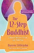 E-Book (epub) 12-Step Buddhist 10th Anniversary Edition von Darren Littlejohn