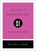 E-Book (epub) Becoming a Hairstylist von Kate Bolick