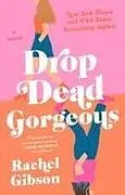 Kartonierter Einband Drop Dead Gorgeous von Rachel Gibson