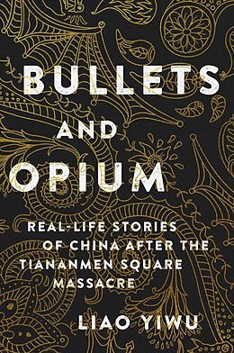 Livre Relié Bullets and Opium de Liao Yiwu