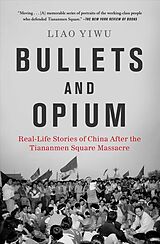 Couverture cartonnée Bullets and Opium de Liao Yiwu