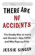 Couverture cartonnée There Are No Accidents de Jessie Singer