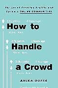 Couverture cartonnée How to Handle a Crowd de Anika Gupta