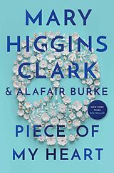 Fester Einband Piece of My Heart von Mary Higgins Clark, Alafair Burke